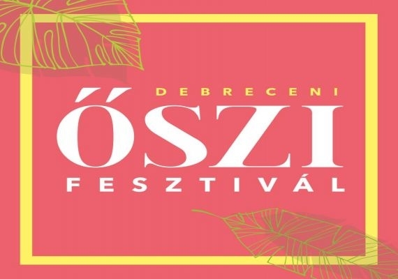 Koncertek, kiállítások, színházi előadások az idei Debreceni őszi fesztiválon