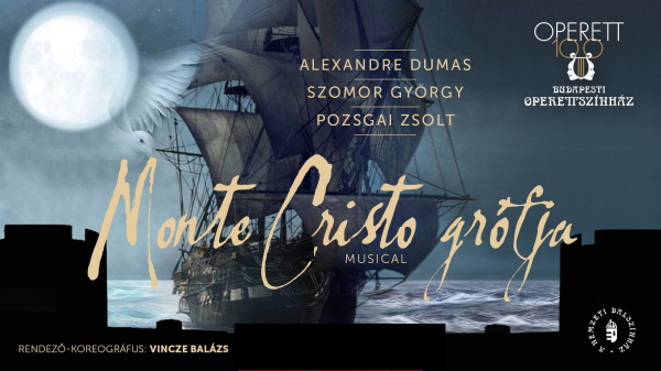 A Monte Cristo grófja című musicalt mutatja be a Budapesti Operettszínház